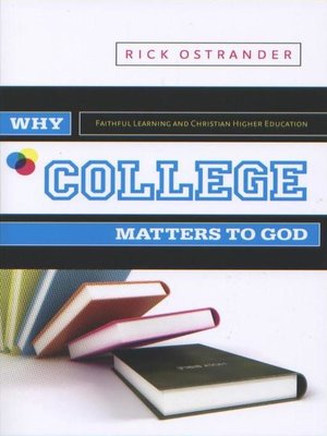 cover image of Why College Matters to God